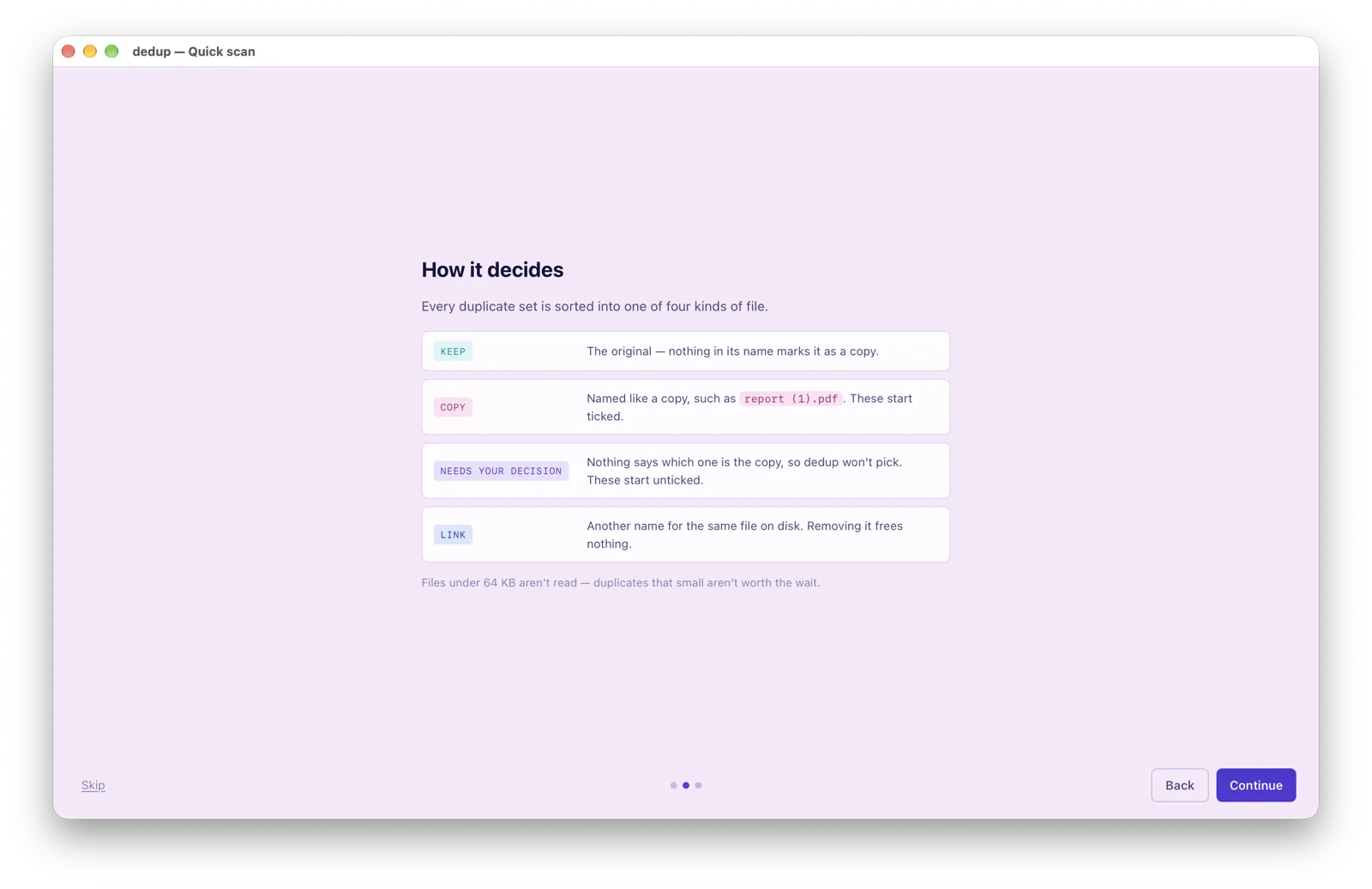dedup: Every file gets one of four labels.